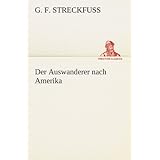 der auswanderer nach amerika tredition classics german edition