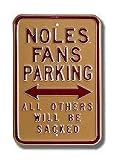 Steel Parking Sign: &acute; NOLES FANS PARKING: ALL OTHERS WILL BE SACKED &acute; - B0001LSH12