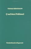 Q auf dem Prufstand: Die Zuordnung des Mt/Lk-Stoffes zu Q am Beispiel der Bergpredigt (Forschungen zur Religion und Literatur des Alten und Neuen Testaments) (German Edition)