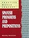 Practice Makes Perfect: Spanish Pronouns And Prepositions (Practice Makes Perfect Series)
