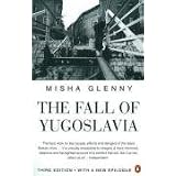 The Fall of Yugoslavia: The Third Balkan War
