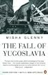 The Fall of Yugoslavia