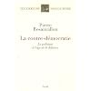 La contre-d�mocratie : La politique � l'�ge de la d�fiance