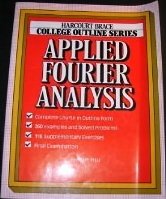 Applied Fourier Analysis (Harcourt Brace Jovanovich College Outline Series)