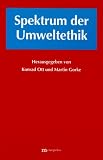 Spektrum der Umweltethik