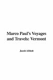 Marco Paul's Voyages and Travels: Vermont