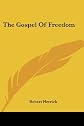 Gospel Of Freedom (The Works Of Robert Herrick - 25 Volumes)