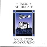 Click for more about Nigel Eaton: Panic at the Cafe.