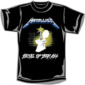 T-Shirt - Metal Up Your Ass