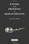 Eating and Drinking in Roman Britain