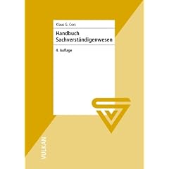 Handbuch Sachverst�ndigenwesen: Sachverst�ndiger - wie werde ich das?