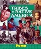  : Tribes of Native America - Pomo (Tribes of Native America)