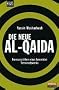 Die neue Al-Qaida. Innenansichten eines lernenden Terrornetzwerks