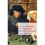 Kleines Handbuch der Münzkunde und des Geldwesens in Deutschland (Gebundene Ausgabe)