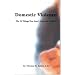 Domestic Violence: The 12 Things You Aren't Supposed to Know