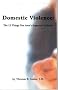 Domestic Violence: The 12 Things You Aren't Supposed to Know Domestic Violence: The 12 Things You Aren't Supposed to Know