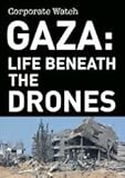Gaza : life beneath the drones