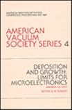 Deposition and Growth: Limits for Microelectronics (Aip Conference Proceedings)