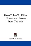 From Tokyo to Tiflis: Uncensored Letters from the War