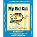 My Fat Cat: Ten Simple Steps to Help Your Pet Lose Weight for a long and Happy Life