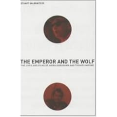 The Emperor and the Wolf: The Lives and Films of Akira Kurosawa and Toshiro Mifune