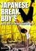 JAPANESE BREAK BOYS Real B-BOY of various countries area [DVD]の画像