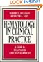 Hematology in Clinical Practice: A Guide to Diagnosis and Management