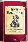 Das Hexen-Handbuch: Gl�cklicher und erfolgreicher mit der wei�en Magie - 