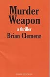 Murder weapon : a thriller
