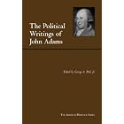 The Political Writings of John Adams: Representative Selections... by John Adams and George A. Peek