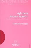 Agir pour ne pas mourir ! : Act up, les homosexuels et le sida