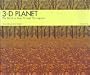 3-D Planet: The World As Seen Through Stereograms