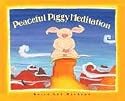 Peaceful Piggy Meditation (Albert Whitman Prairie Books)