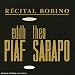 Bobino 1963 : Piaf et Sarapo Bobino 1963 : Piaf et Sarapo