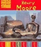 Henry Moore (Life and Work Of...)