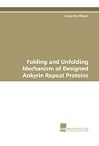 Folding and Unfolding Mechanism of Designed Ankyrin Repeat Proteins (German Edition)