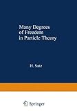 Many degrees of freedom in particle theory