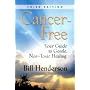Cancer-Free: Your Guide to Gentle, Non-toxic Healing (Third Edition)