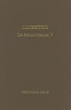 Lucretius: De Rerum Natura V (Classical Texts) (Bk. 5)