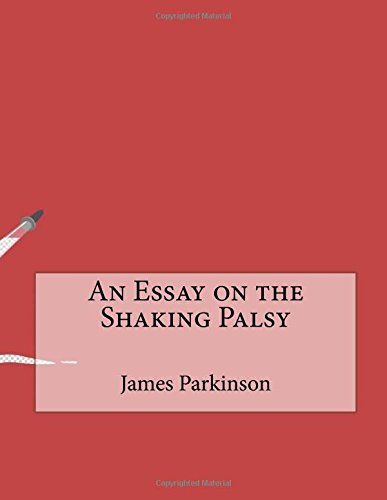 an essay on the shaking palsy