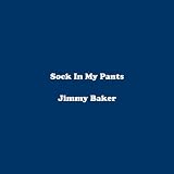 Sock In My Pants