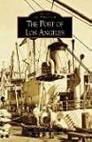 The Port of Los Angeles (Images of America: California)