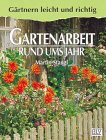 Gartenarbeit rund ums Jahr - Martin Stangl