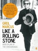 Like A Rolling Stone: Bob Dylan at the Crossroads