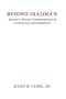Beyond Dialogue - Toward a Mutual Transformation of Christianity and Buddhism