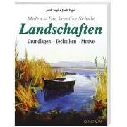 Landschaften. Malen - Die kreative Schule. Grundlagen - Techniken - Motive (Taschenbuch)
