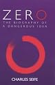 Zero: The Biography of a Dangerous Idea