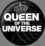 PB 1307 - MINI ANSTECKER / QUEEN OF THE UNIVERSE