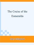 The Cruise of the Esmeralda