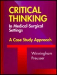critical thinking in medical surgical settings a case study approach